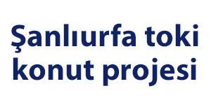 Şanlıurfa Toki Konut Projesi
